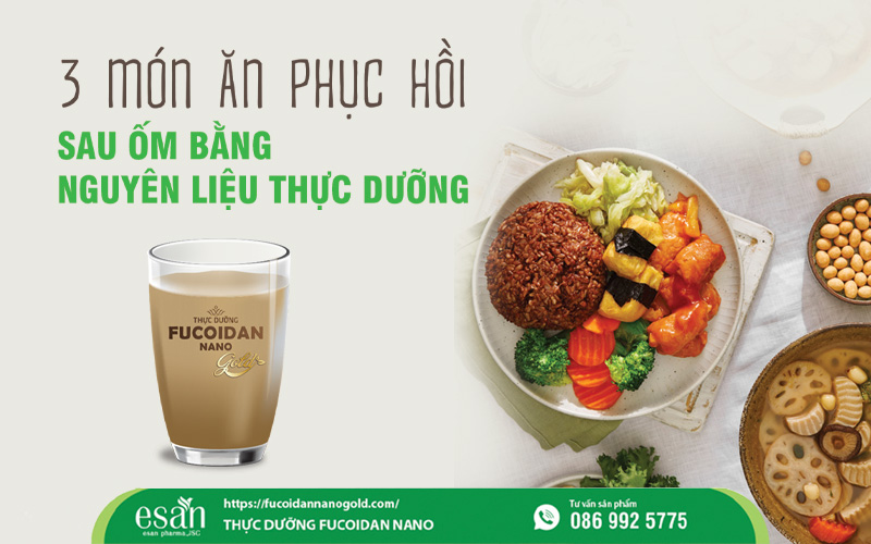 3 món ăn phục hồi sau ốm bằng nguyên liệu thực dưỡng