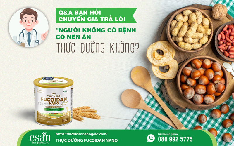 Người không có bệnh có nên ăn thực dưỡng không?