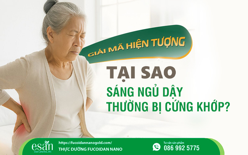 Tại sao sáng ngủ dậy thường bị cứng khớp? Nguyên nhân và cách khắc phục hiệu quả