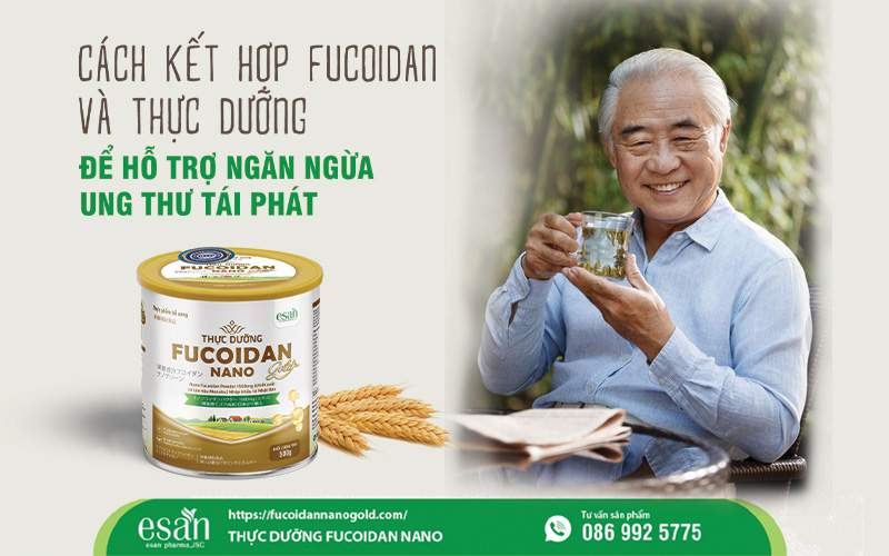 Cách kết hợp fucoidan và thực dưỡng để hỗ trợ ngăn ngừa ung thư tái phát